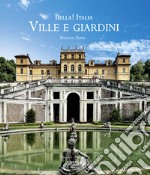 Bella! Italia. Ville giardini. Ediz. italiana e inglese libro