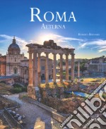 Roma aeterna. Ediz. italiana e inglese libro