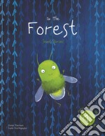 In the forest. Sound stories. Ediz. a colori libro