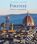 Firenze. Genio e ragione. Ediz. italiana e inglese libro