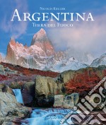 Argentina. Terra del fuoco. Ediz. illustrata