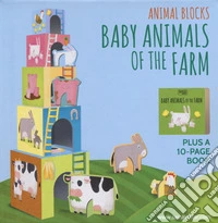 Baby animals of the farm. Animal blocks. Ediz. a colori. Con Gioco libro