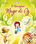 Il meraviglioso mago di Oz. Fiabe intagliate. Ediz. a colori libro