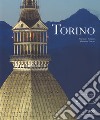 Torino. Ediz. italiana e inglese libro