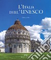 L'Italia dell'Unesco. Ediz. italiana e inglese libro