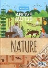 The nature. Above and below pop-up. Ediz. a colori libro