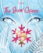 The snow queen. The cut reading. Ediz. a colori