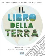 Il libro della Terra. Nuova ediz. libro