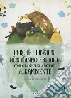 Perché i pinguini non hanno freddo? Come gli animali si adattano all'ambiente libro