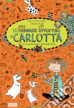 L'incantatrice di lombrichi. Le (stra)ordinarie (dis)avventure di Carlotta libro