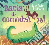 Bacia il coccodrillo! libro