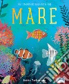 Mare. Uno straordinario mondo tra le onde. Ediz. a colori libro