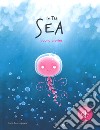 In the sea. Sound stories. Ediz. a colori libro di Scortegagna Luna