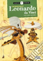 The inventions of Leonardo da Vnci. The flying machines. Ediz. illustrata. Con Giocattolo libro