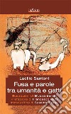 Fusa e parole tra umanità e gatti libro di Santoni Lucilio