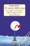 Il cuore della luna. Ho un biglietto di sola andata. Vedrò se e quando tornare libro