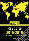 Amnesty International. Rapporto 2015-2016. La situazione dei diritti umani nel mondo libro