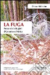 La fuga. Percorsi di rifugiati d'Oriente e d'Africa libro