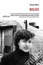 Belice. Il terremoto del 1968, le lotte civili, gli scandali sulla ricostruzione dell'ultima periferia d'Italia libro