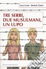 Tre serbi, due musulmani, un lupo