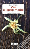 Vivi e lascia morire libro di Perrone Luca