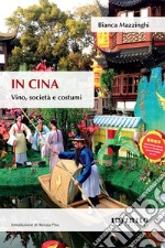 In Cina. Vino, società e costumi libro