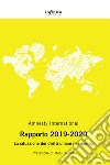 Amnesty International. Rapporto 2019-2020. La situazione dei diritti umani nel mondo libro