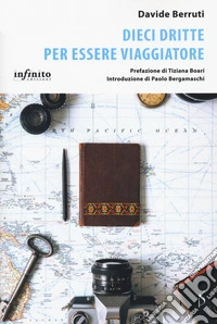 Dieci dritte per essere viaggiatore