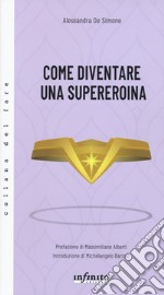 Come diventare una supereroina