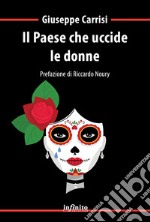 Il paese che uccide le donne libro