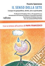 Il senso della sete. L'acqua tra diritti non scontati e urgenze geopolitiche