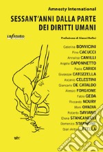 Sessant'anni dalla parte dei diritti umani libro