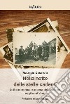 Nella notte delle stelle cadenti. Lotta anarchica e ascesa del fascismo negli anni Venti libro