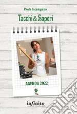 Tacchi e sapori. Agenda 2022 libro