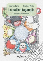 La pallina faganella. Ediz. a colori