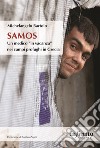Samos. Un medico «in vacanza» nei campi profughi in Grecia libro