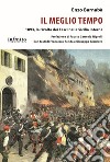 Il meglio tempo. 1893, la rivolta dei Fasci nella Sicilia interna libro di Barnabà Enzo