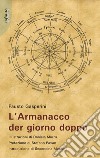 L'armanacco der giorno doppo libro