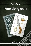 Fine dei giochi libro