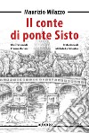 Il conte di Ponte Sisto libro di Milazzo Maurizio