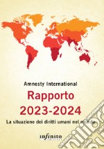 Rapporto 2023-2024. La situazione dei diritti umani nel mondo libro