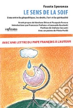 Le sens de la soif. L'eau entre la géopolitique, les droits, l'art et la spiritualité