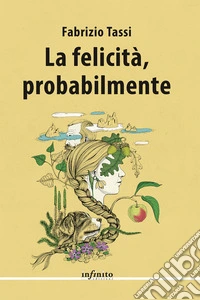 La felicità, probabilmente