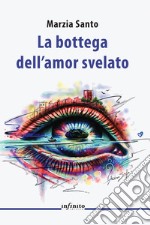 La bottega dell'amor svelato libro