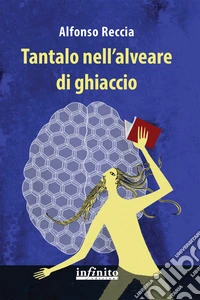 Tantalo nell'alveare di ghiaccio libro