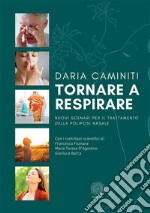 Tornare a respirare. Nuovi scenari per il trattamento della poliposi nasale libro