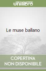 Le muse ballano libro