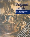 Briganti laziali. Testimonianze incise di un'immagine libro