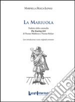 La mariuola. Tradotto dalla commedia «The roaring girl». Ediz. italiana e inglese libro