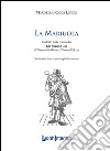 La mariuola. Tradotto dalla commedia «The roaring girl». Ediz. italiana e inglese libro di Rocca Longo Marinella